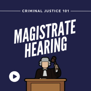 Magistrate Hearing